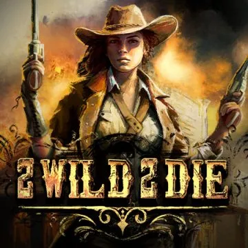 2 Wild 2 Die